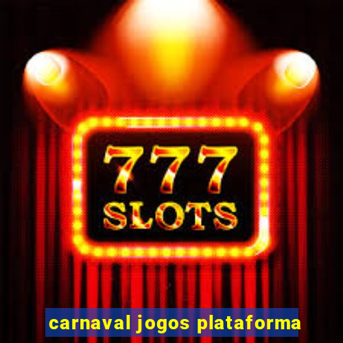 carnaval jogos plataforma